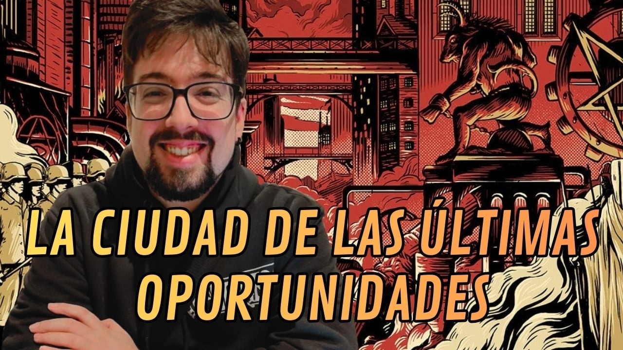 La ciudad de las últimas oportunidades, de Adrian Tchaikovsky