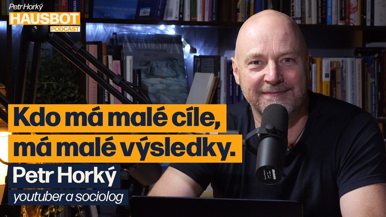 Co je potřeba, aby byl člověk bohatý. Youtuber a sociolog Petr Horký na Hausbotu