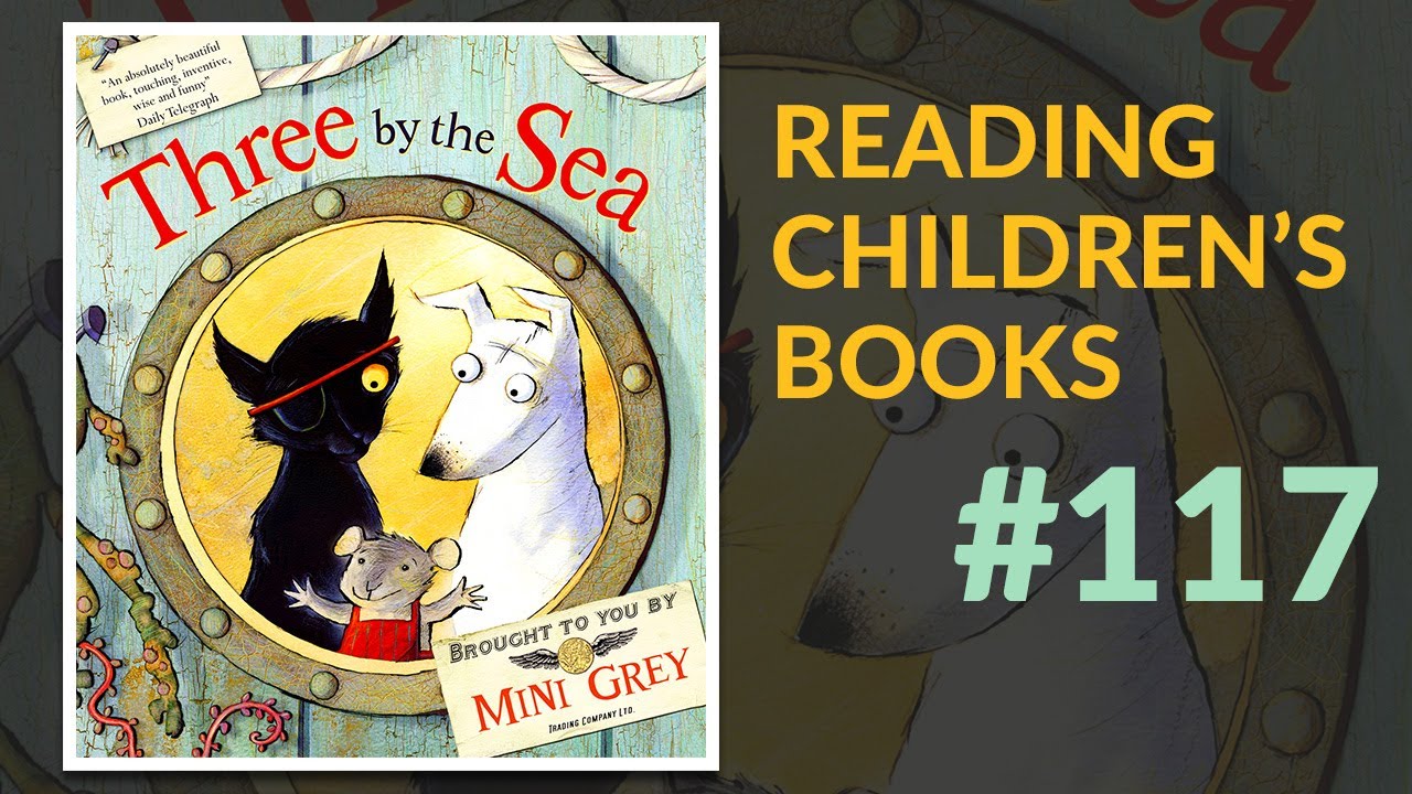 ▷ Three By The Sea — Reading Children's Books #117