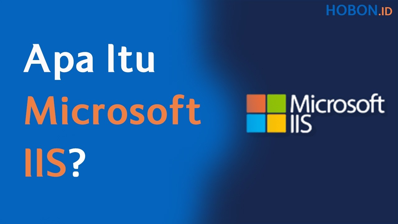 Apa Itu Microsoft IIS?