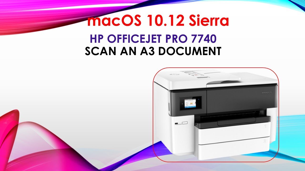 HP Officejet Pro 7740 : Scan an A3 document on macOS 10 12 Sierra
