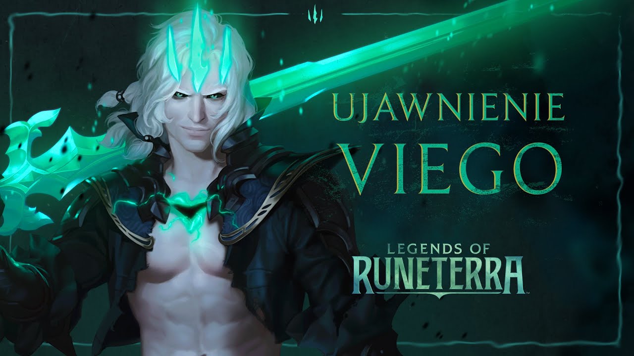 Ujawnienie Viego | Nowy bohater – Legends of Runeterra