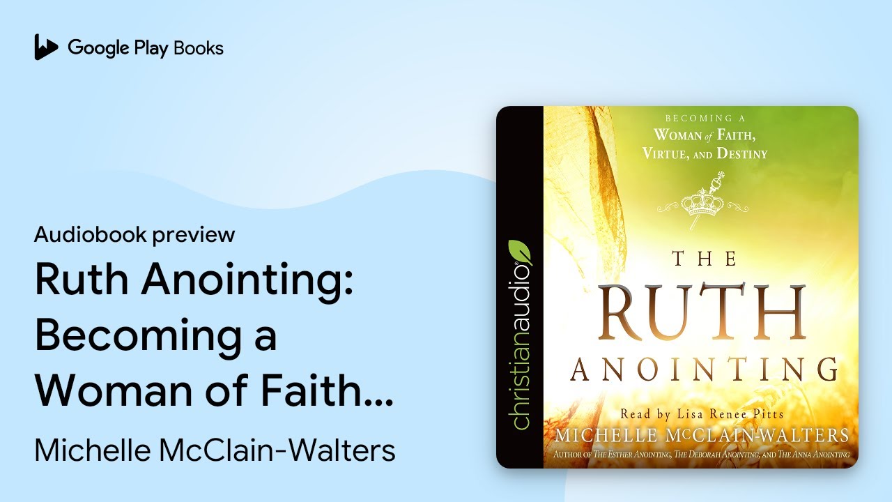 Ruth Anointing: Becoming a Woman of Faith,… by Michelle McClain-Walters · Audiobook preview