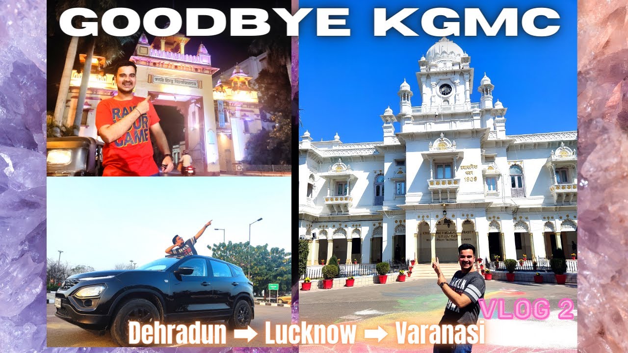 Goodbye KGMC | KGMC to IMS BHU vlog❤ | Kartikeya Sharma