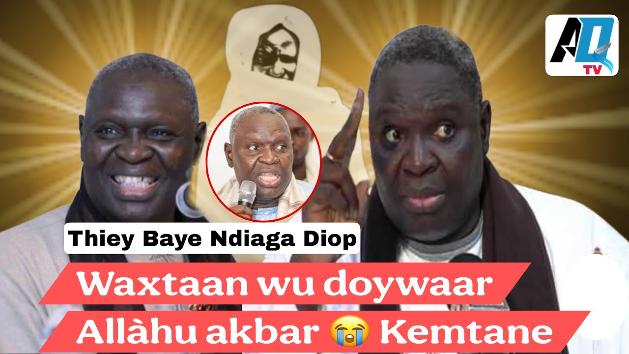 Waxtaan wu doywaar Allàhu akbar Kemtane  Par, Baye Ndiaga Diop