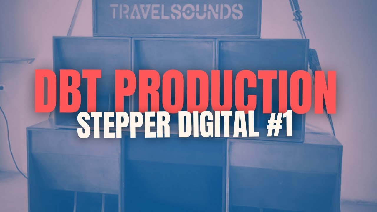 DBT Production - Stepper Digital part 1