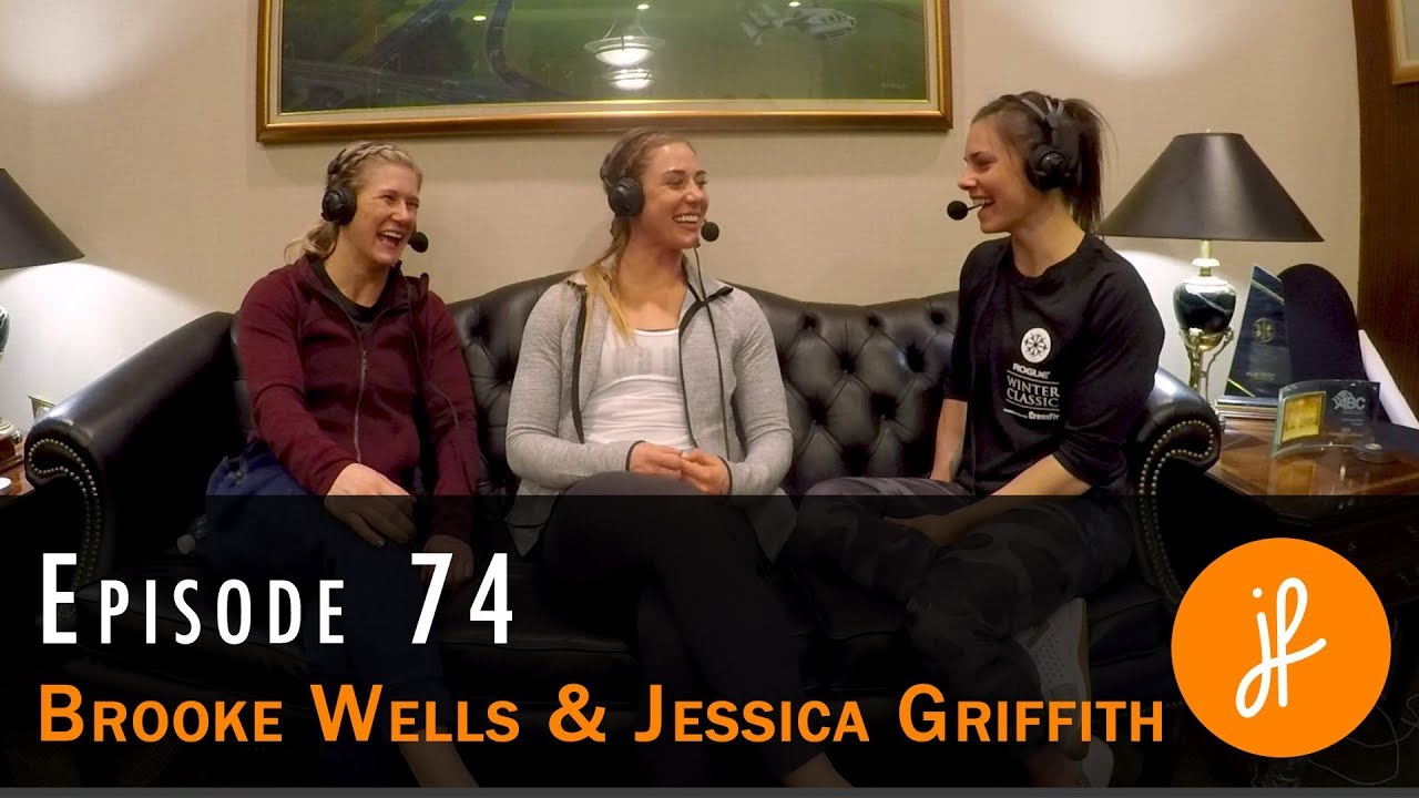 Brooke Wells & Jessica Griffith on Forging Friendships & Striking a Balance - PH74