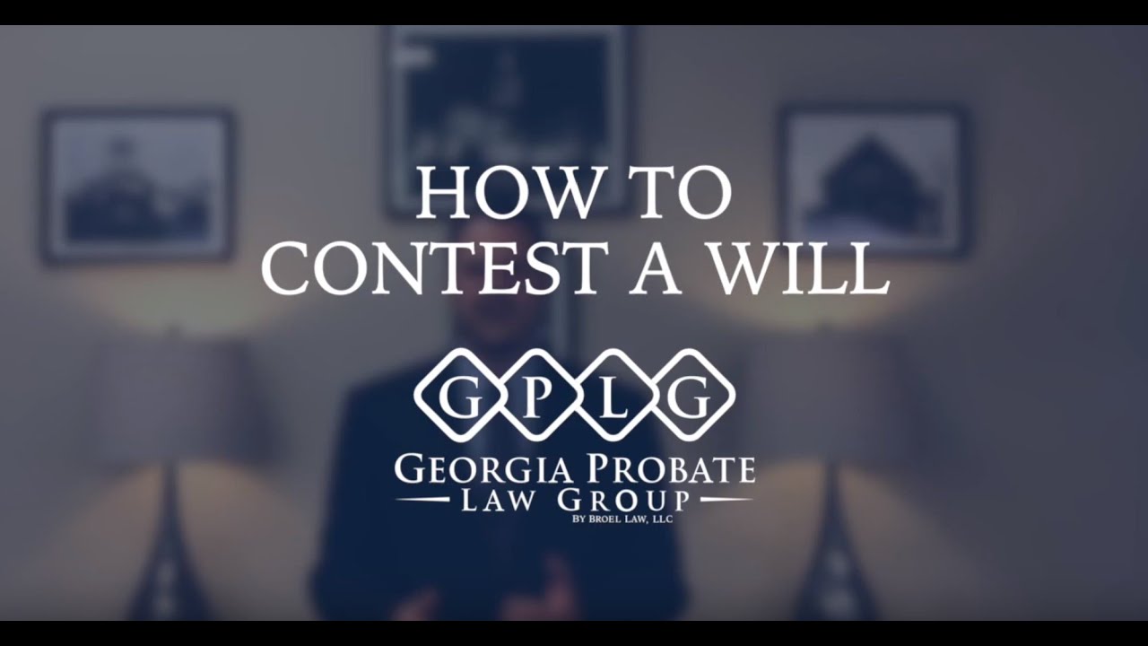 How to Contest a Will: 7 Legal Objections