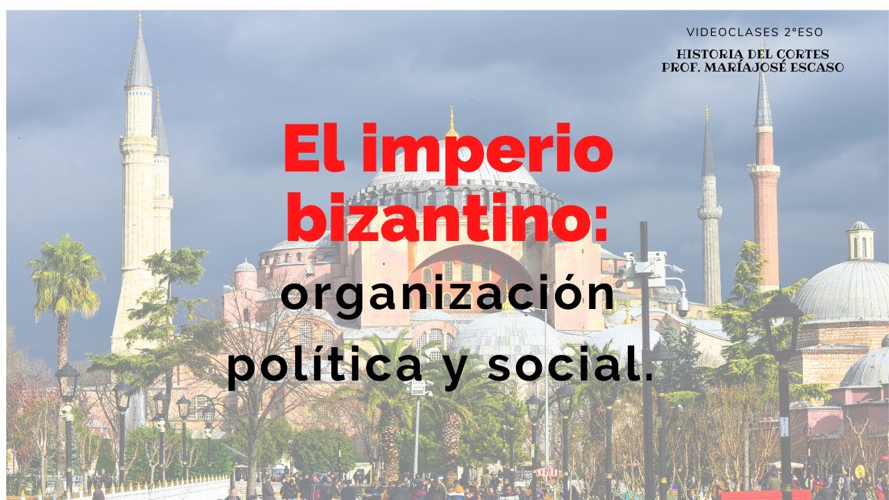 El imperio bizantino: organización política y social (2ºESO)