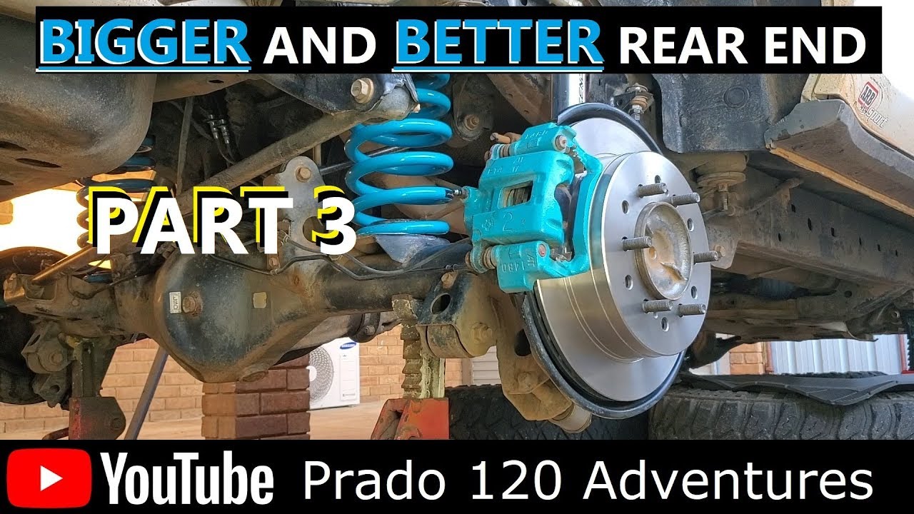 Prado 120 Adventures Ep10: Bigger and Better Rear End (3/3)