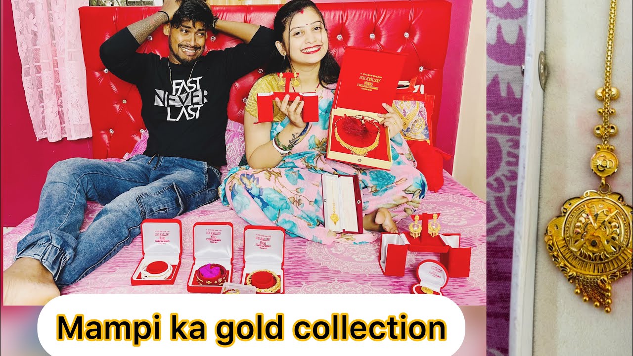 Mampi ka gold collection dekho 😳😳🎁🎁mere se sirf sirf surprise leti rhti ☺️☺️