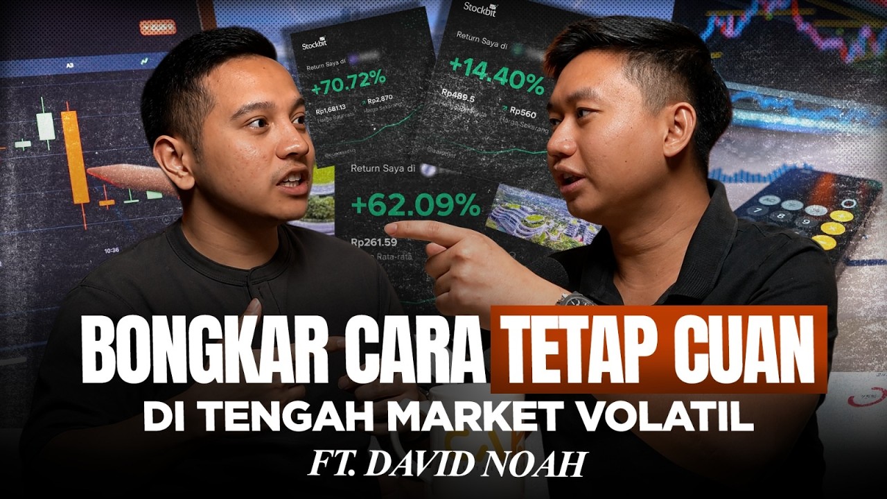BONGKAR CARA TETAP CUAN DI TENGAH MARKET VOLATIL FT. David Noah
