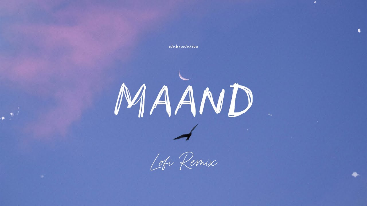 Bayaan - Maand (&lrm;ماند / मन्द) | Lofi Remix | Hasan Raheem | Rovalio | ZAYEM x NabruNation