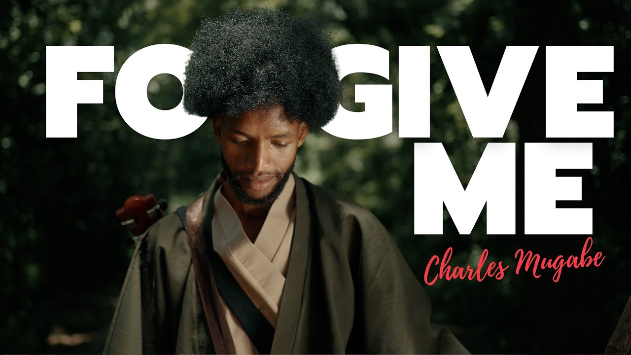 FORGIVE ME  || Charles Mugabe ||  Official video