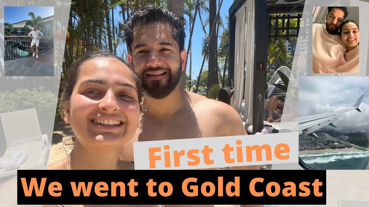 We went to Gold Coast | First time | After our wedding | Our experience | Samris