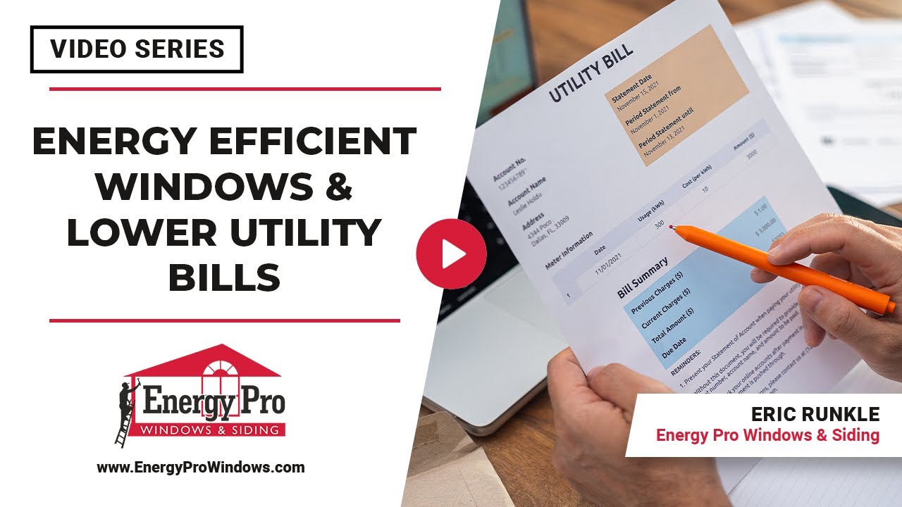 Energy Efficient Windows & Lowering Utility Bills