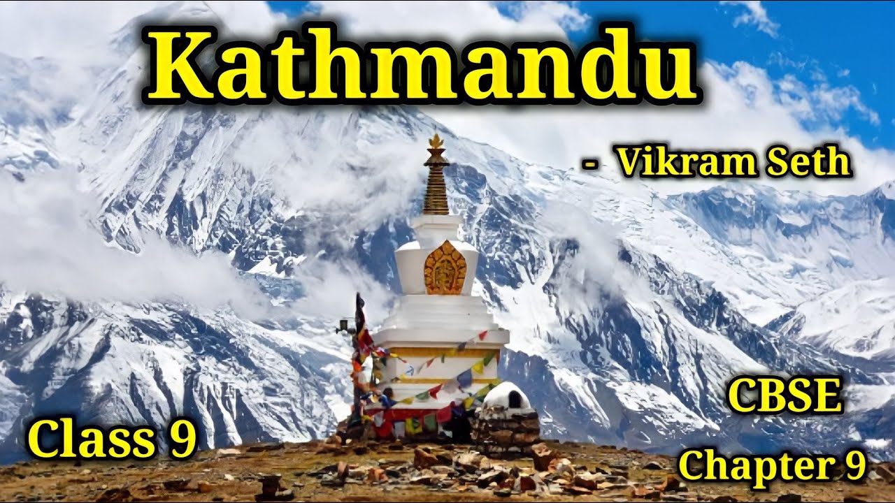 Kathmandu | Vikram Seth | Class 9 - Behivee | Chapter 9 | pashupatinath | Nepal | kathmandu in Tamil
