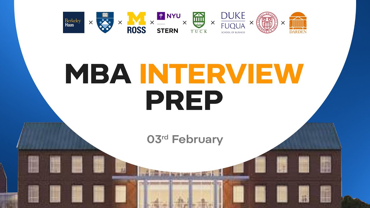 Ross, Yale, Fuqua, Johnson, Darden, Haas, Stern, Tuck Interview Prep