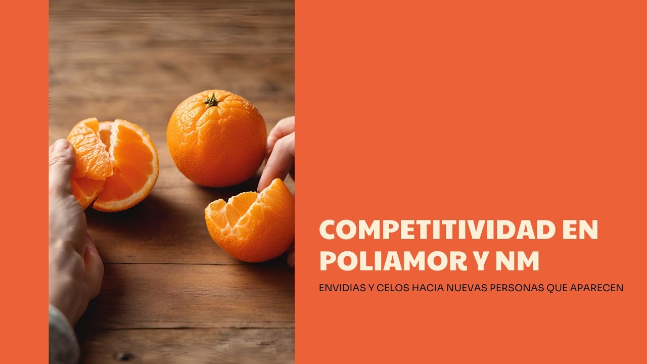 Cómo gestionar la ENVIDIA y los CELOS en POLIAMOR y NO-MONOGAMIAS