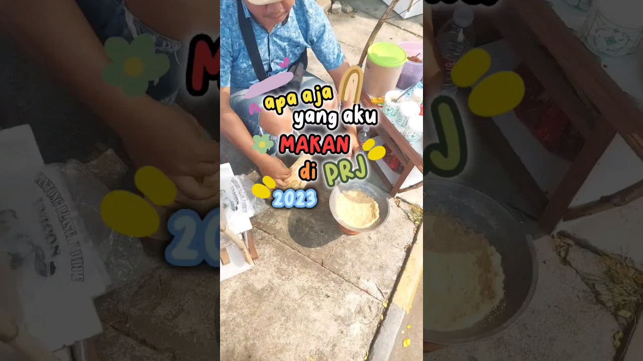 APA AJA YANG AKU MAKAN DI PRJ 2023 🔥 part 1