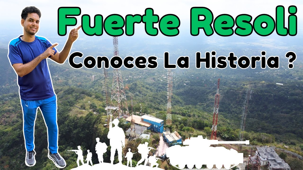FUERTE RESOLI La Historia no contada | San Cristobal, Republica Dominicana