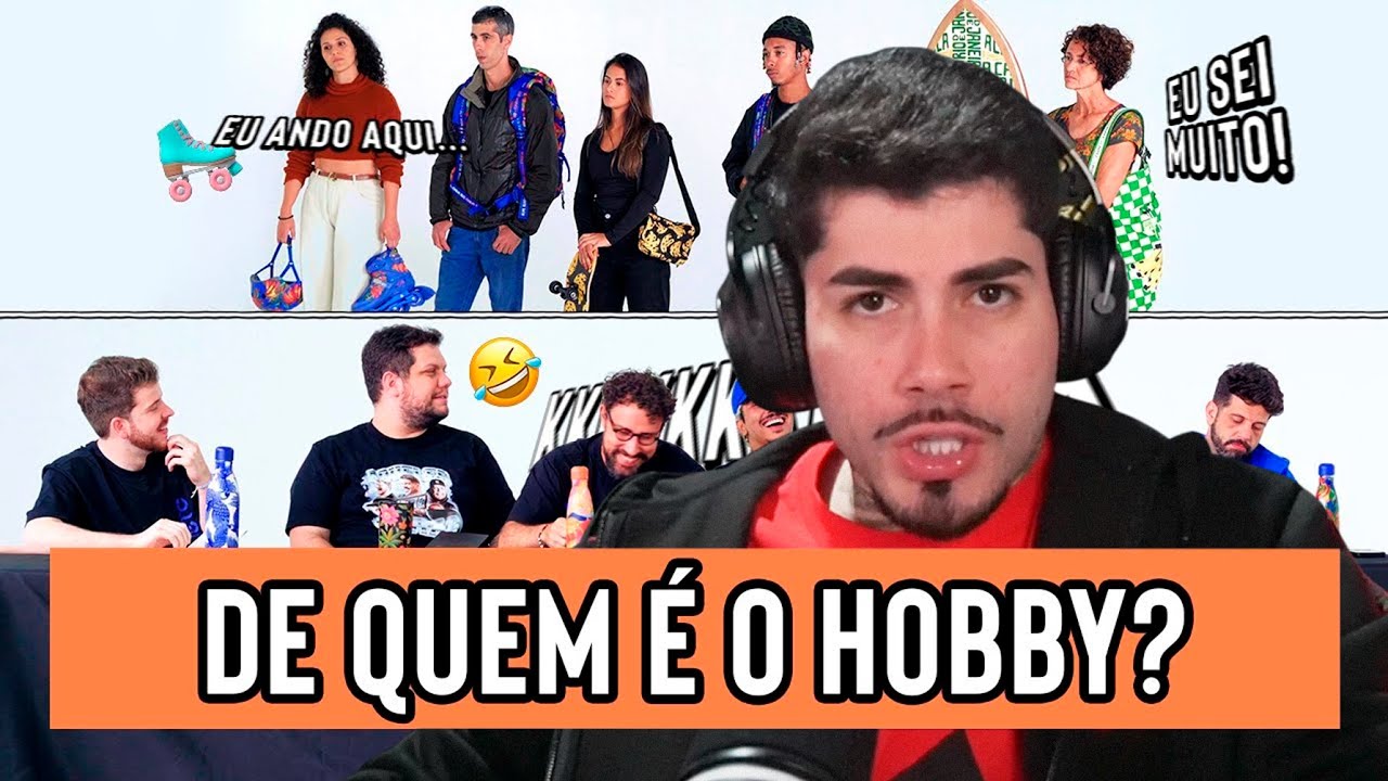 DE QUEM É O HOBBY? - REACT AQUELES CARAS