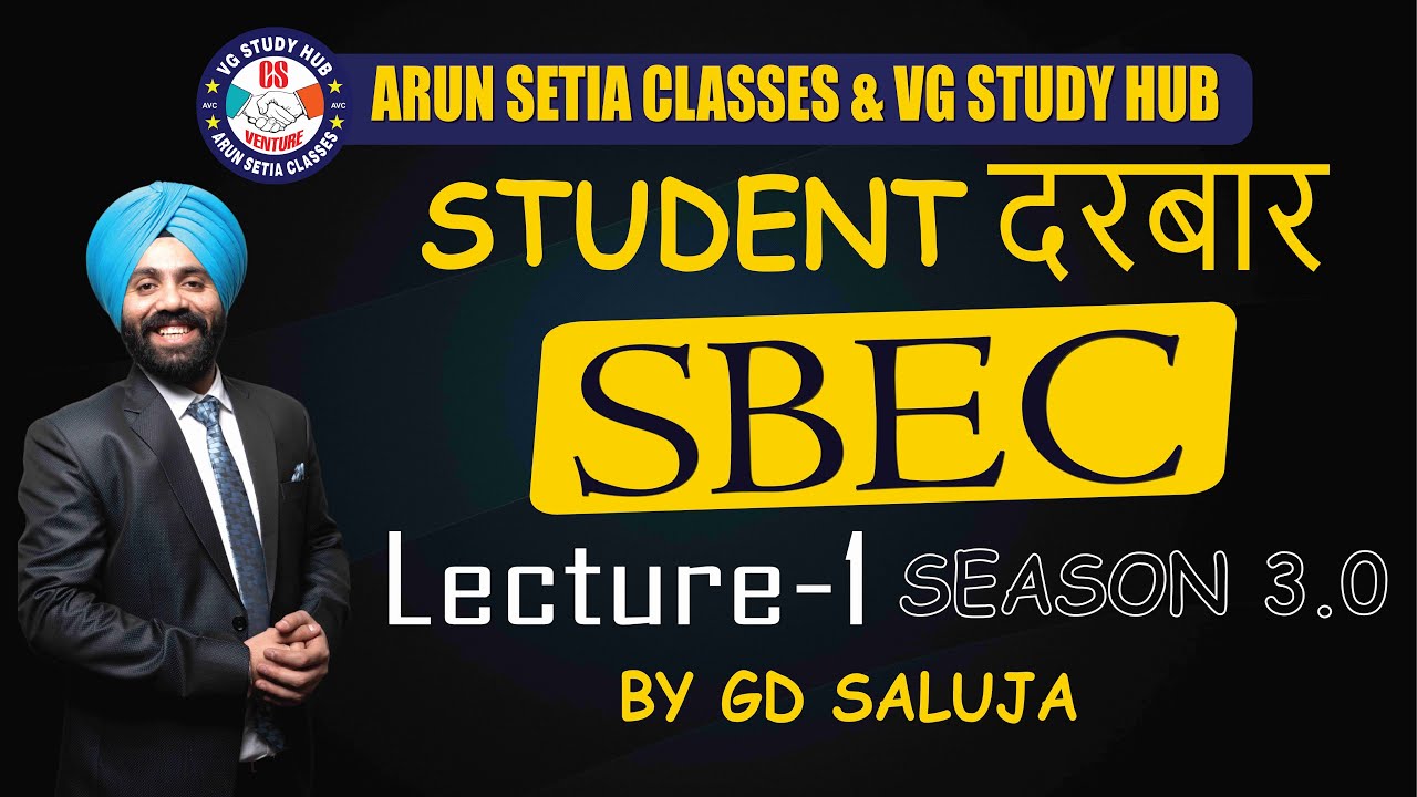 Student दरबार 🔥  | SBEC Revision Class - 1💯 | CS GD SALUJA ❤️ I June 2023 | CS Executive