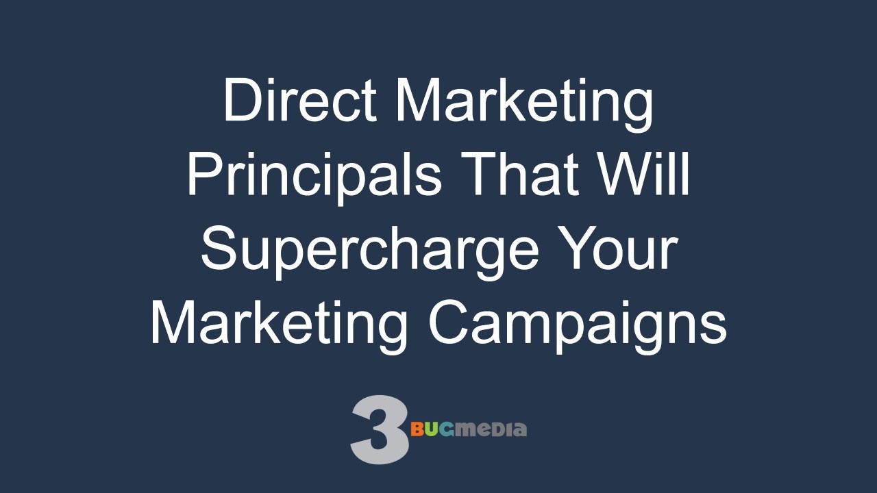 Direct Marketing Principals That Will Supercharge Your Marketing Campaigns