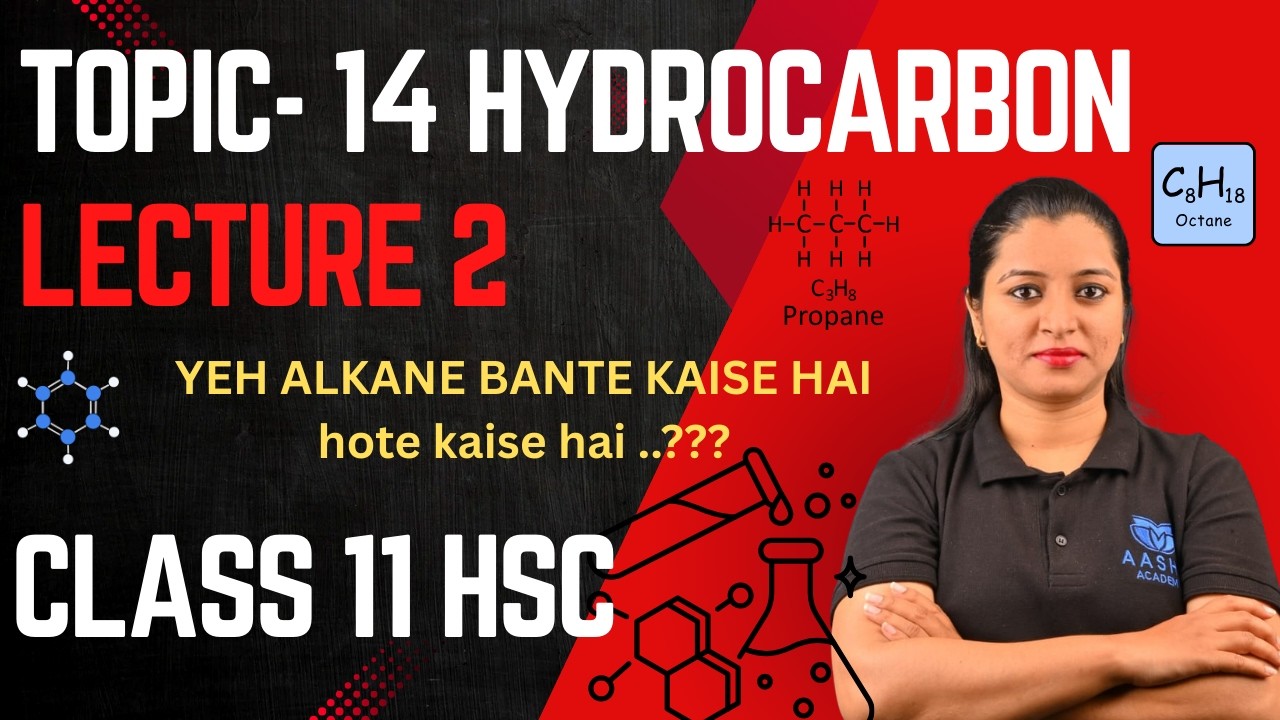 Class 11 HSC  Topic 14. HYDROCARBON ( Lecture 2 )