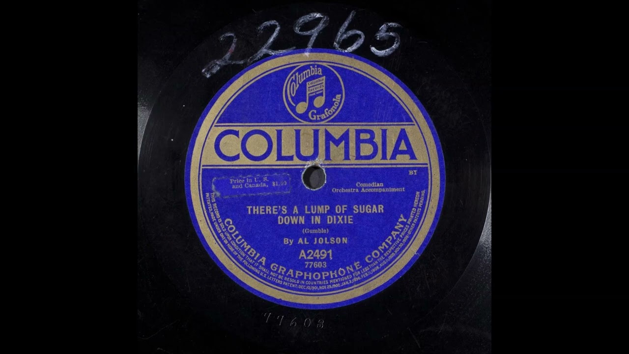 There's a Lump of Sugar Down in Dixie - Al Jolson