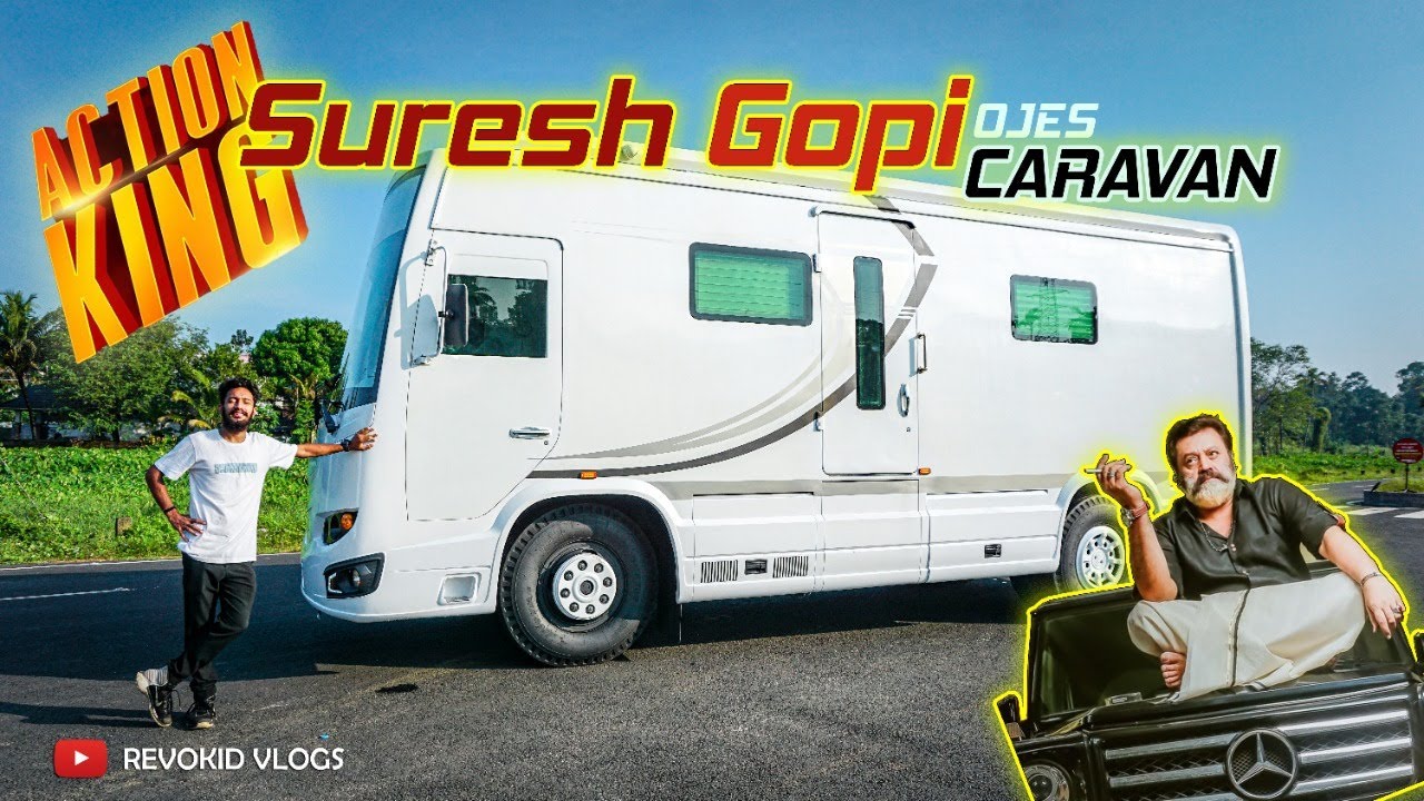 Suresh Gopi's Caravan - A Luxury Home on Wheels | OJES Automobiles | Revokid Vlogs