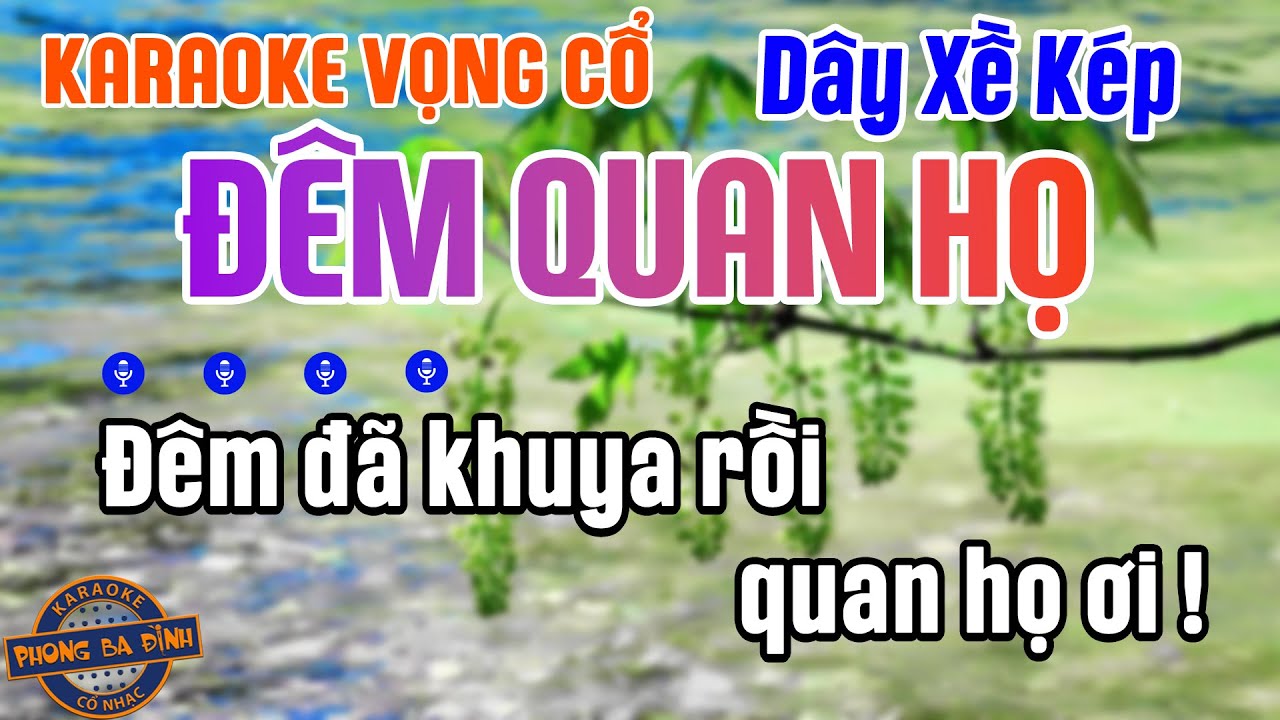 Karaoke Vọng Cổ - Đêm Quan Họ - Dây xề Kép (Soạn giả: Ngô Hồng Khanh)