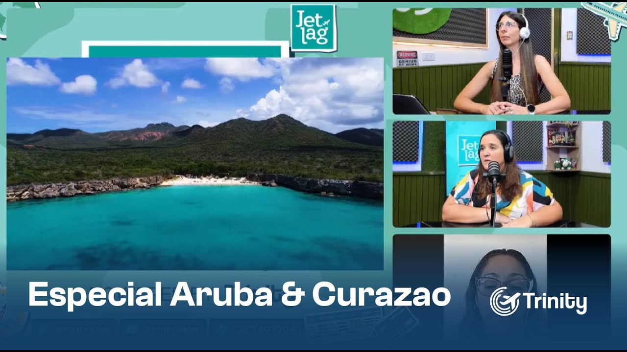 Descubrí lo mejor de Aruba y Curazao - EN VIVO JET LAG by Trinity Viajes