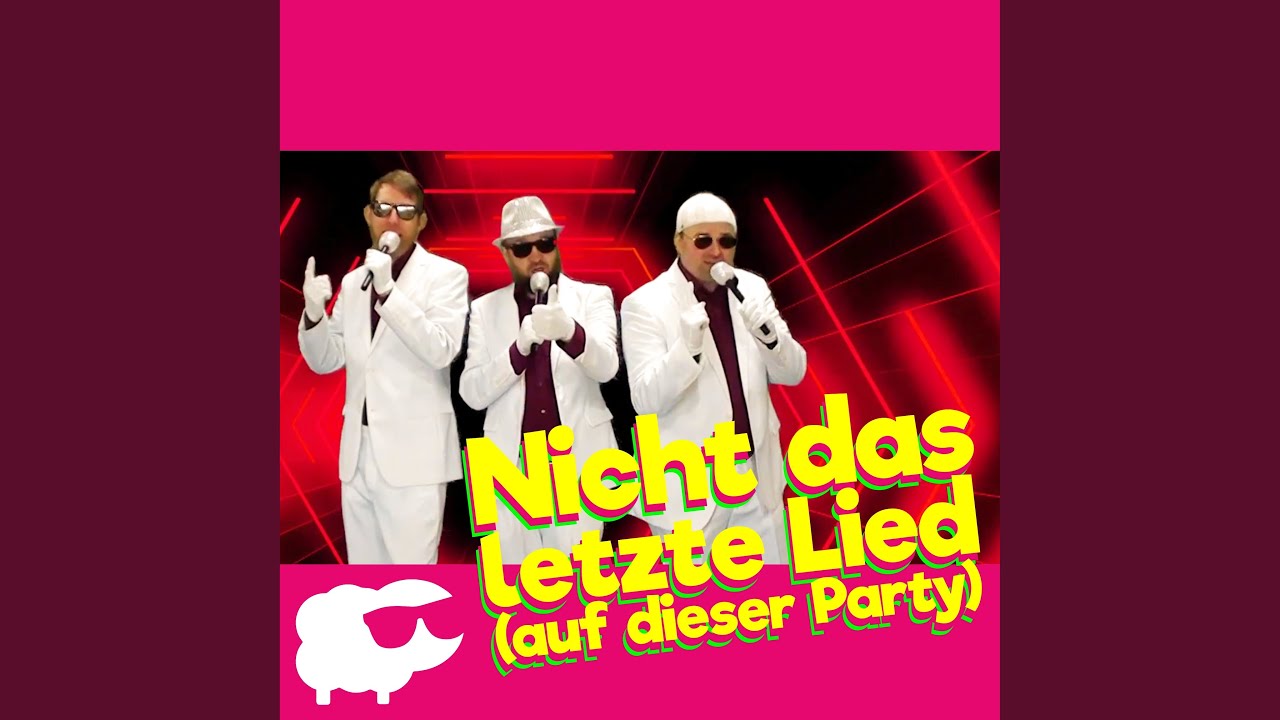 Nicht das letzte Lied (Auf dieser Party)