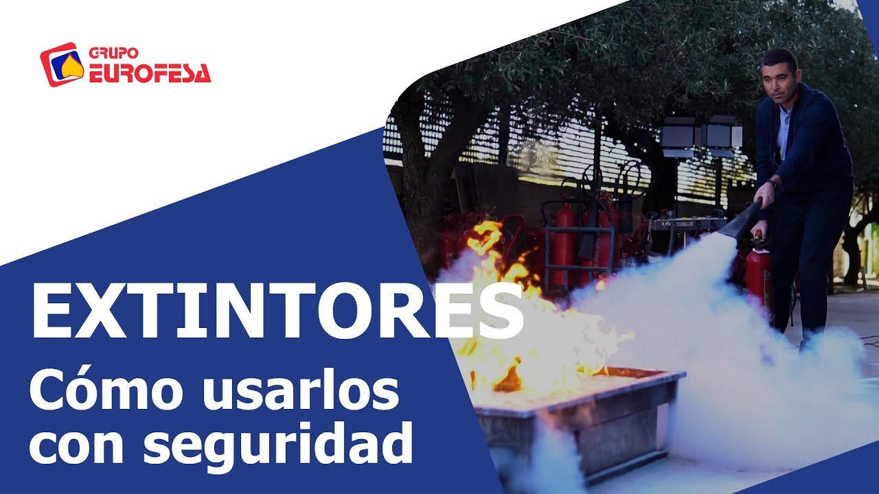 Extintores de incendios. Cómo usarlos | Grupo Eurofesa 🧯