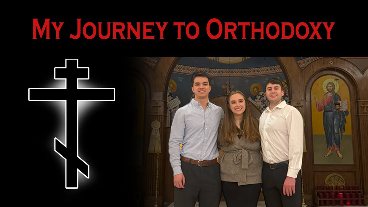 How I was Led to Orthodox Christianity