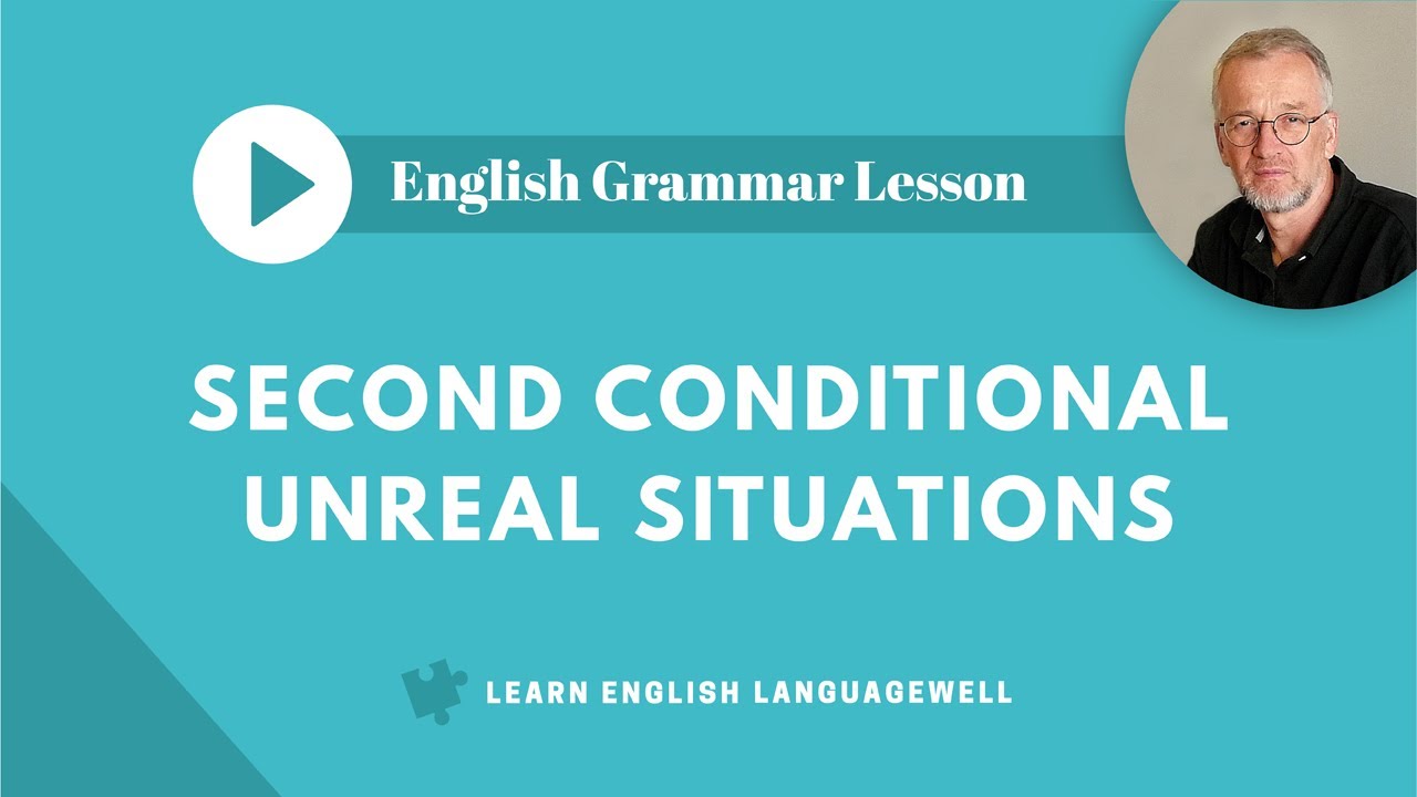 2nd CONDITIONAL for UNREAL situations compare with 1st conditional: 7 examples with rules
