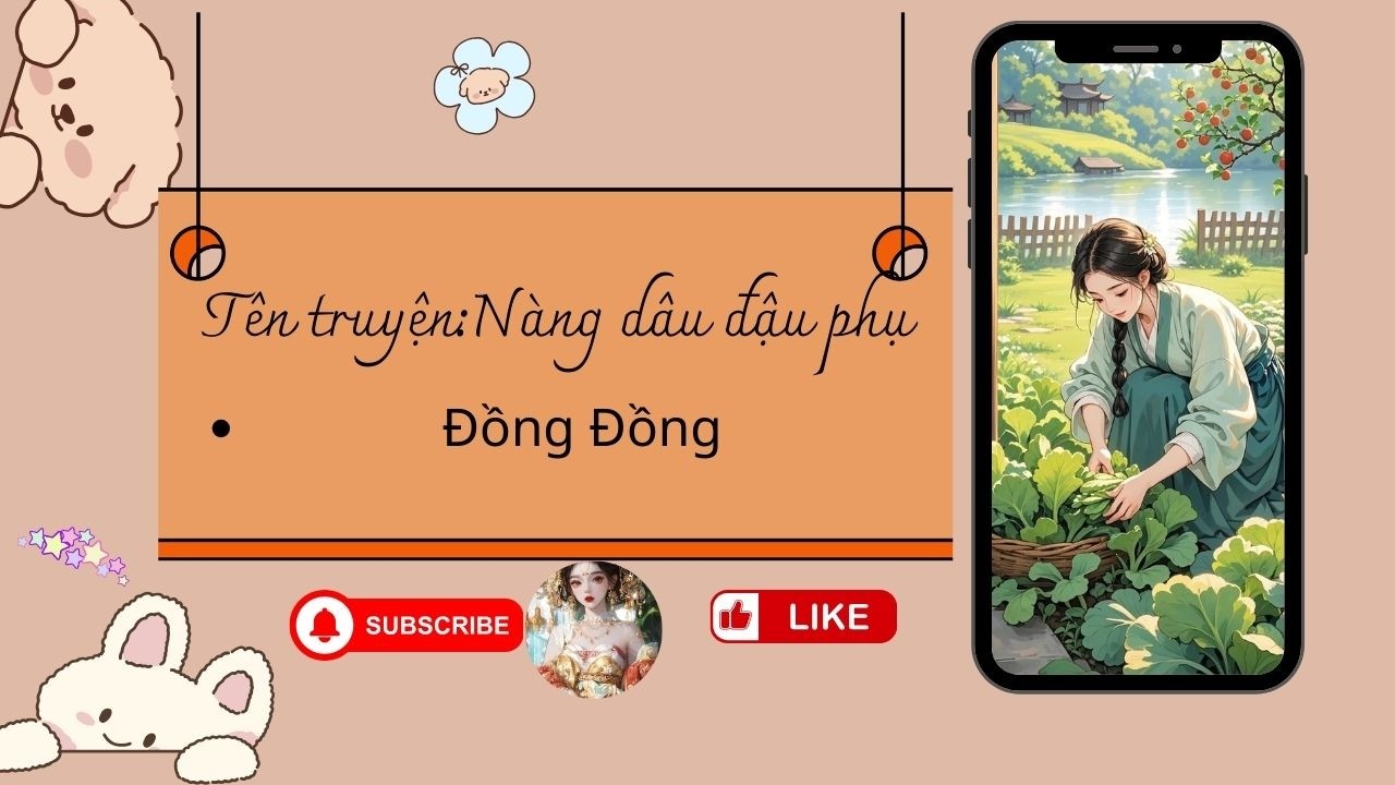 [Audio] Cùng gia đình lão gia thất thế về quê làm đậu phụ, điền văn, chữa lành ấm áp - Đồng Đồng