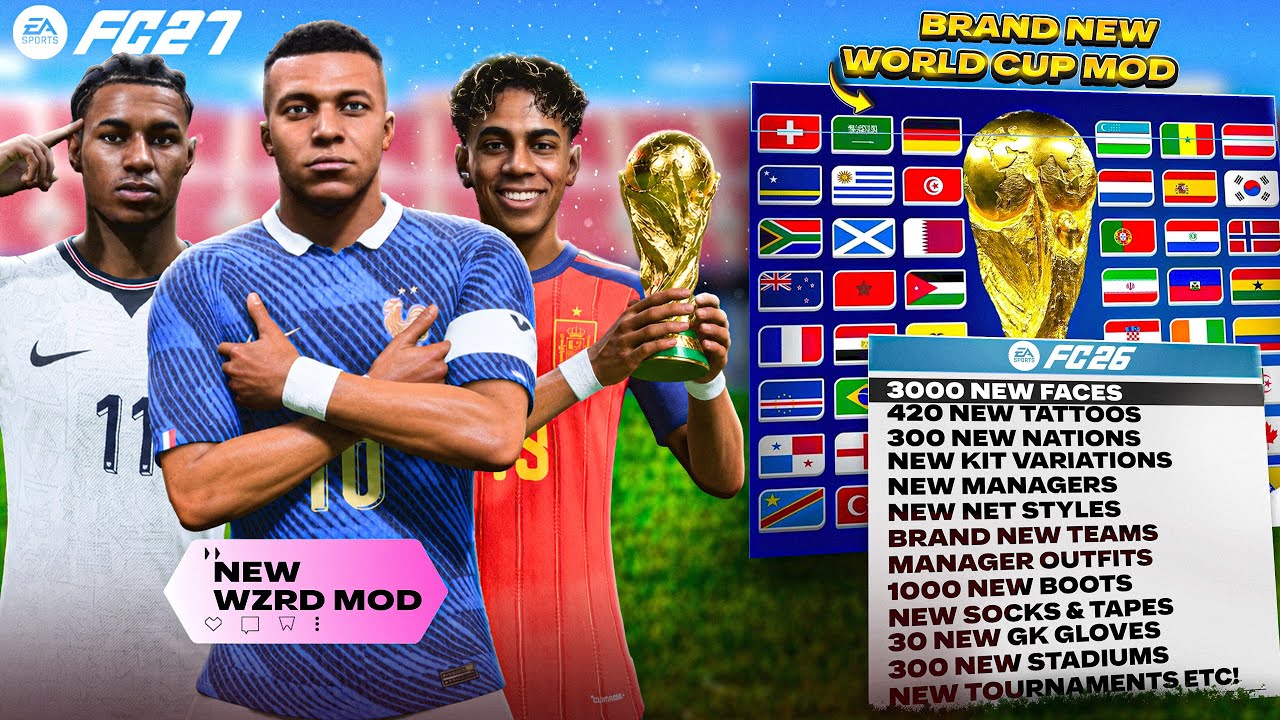 FC 27 WORLD CUP MOD 3000+ NEW FACES [FC27 MENUS, 26/27 KITS, 300 NATIONS, NEW LEAGUES, BOOTS, TATS!]