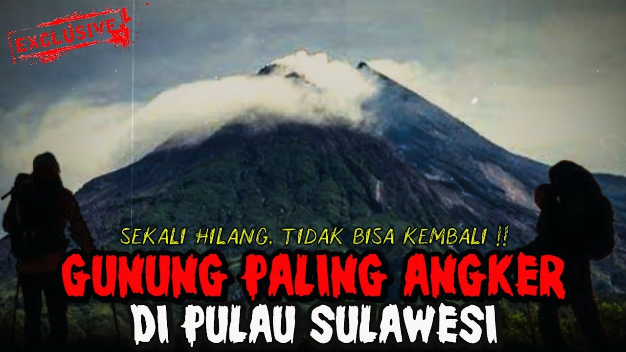 Ada Yang Berani Kesini ?? ‼️ 7 GUNUNG PALING ANGKER DI SULAWESI