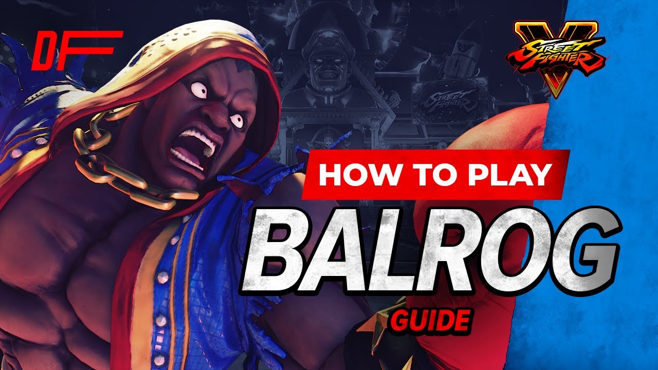 Руководство по BALROG от [ xNightmareEffecT ] | SF5 | DashFight | Всё, что вам нужно знать