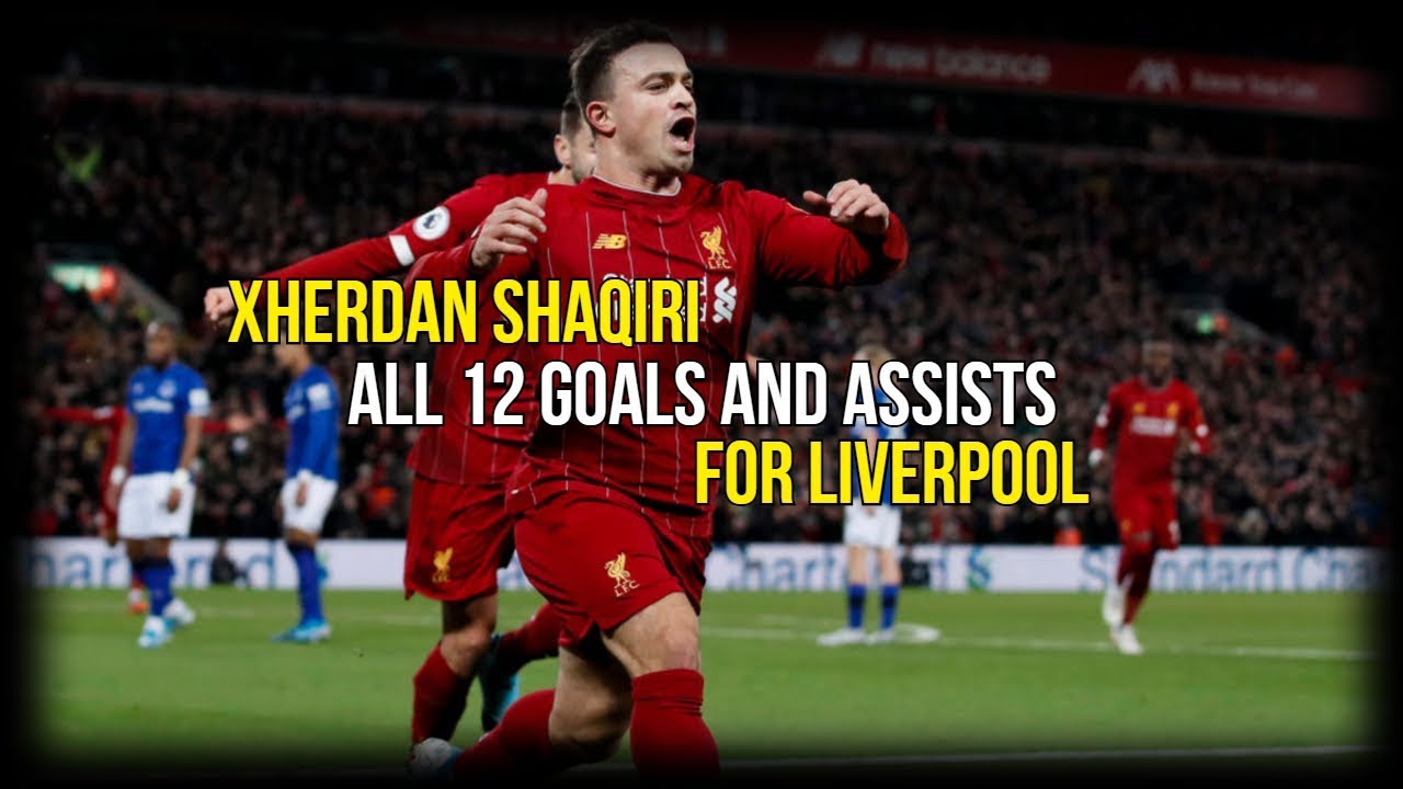 Xherdan Shaqiri - All 12 Goals and Assists for Liverpool
