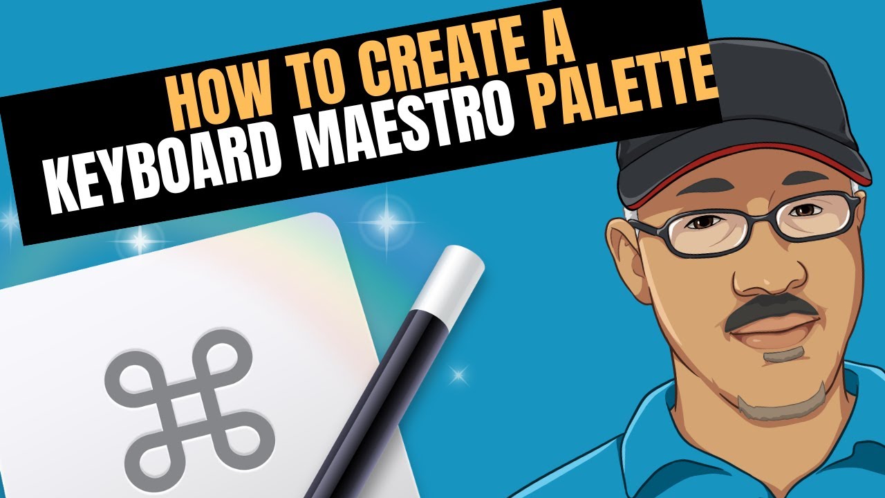 Creating A Keyboard Maestro Palette: A Step-by-step Guide