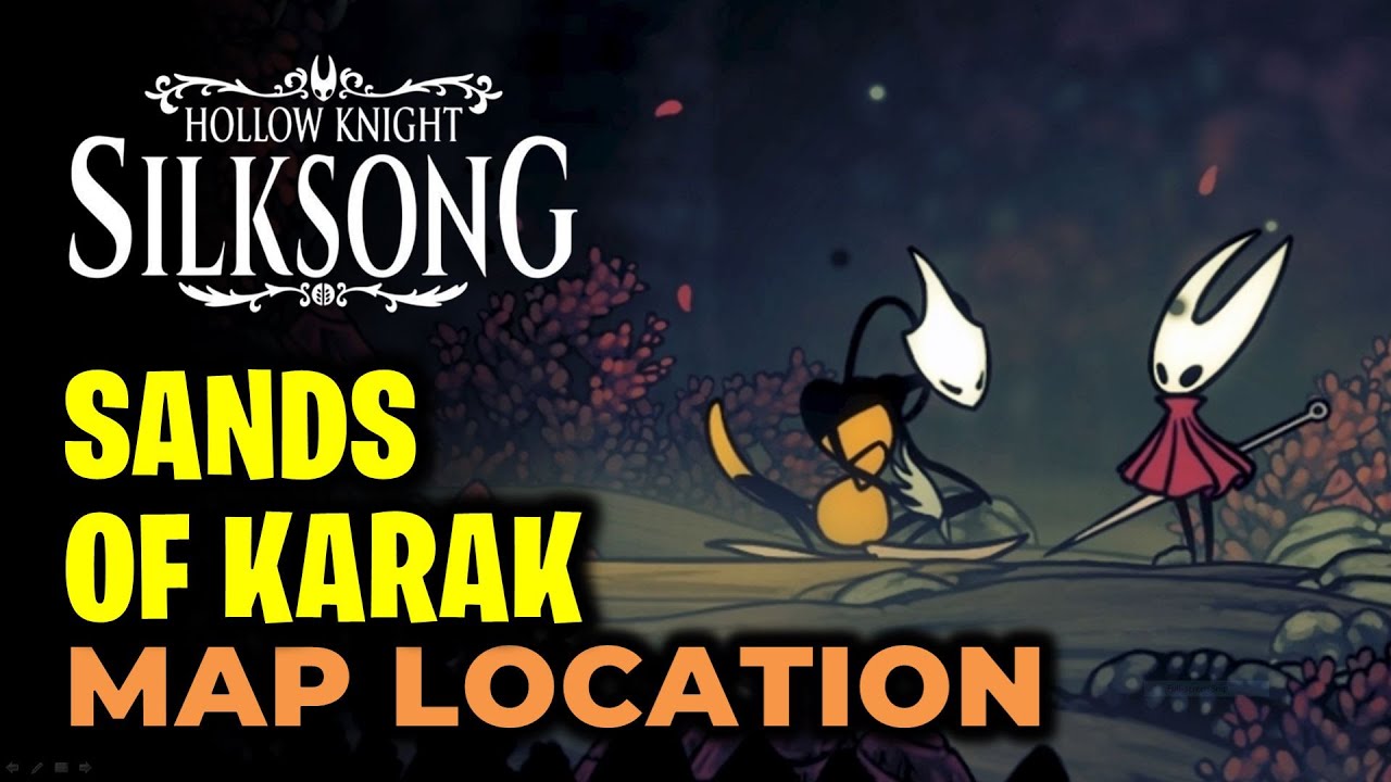 Sands of Karak Map Location | Hollow Knight Silksong