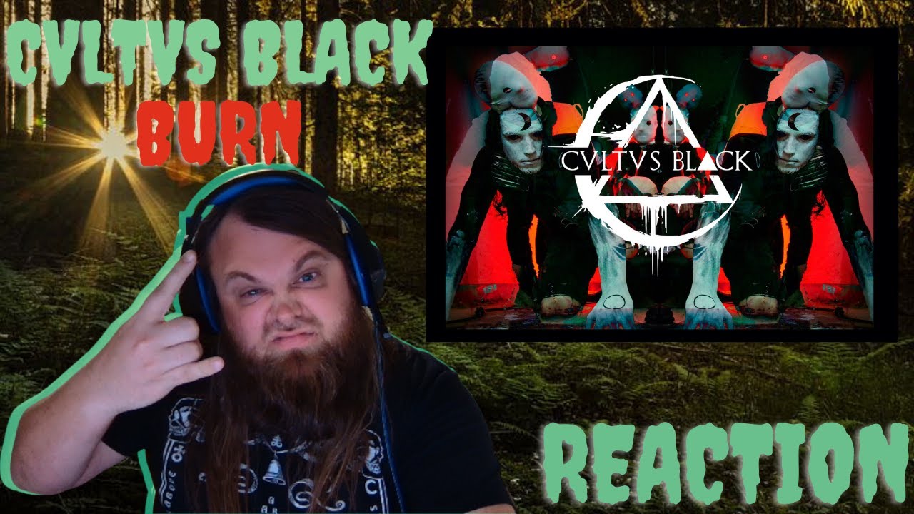 [REACTION] Cultus Black - Burn (This BAND Kicks ASS)