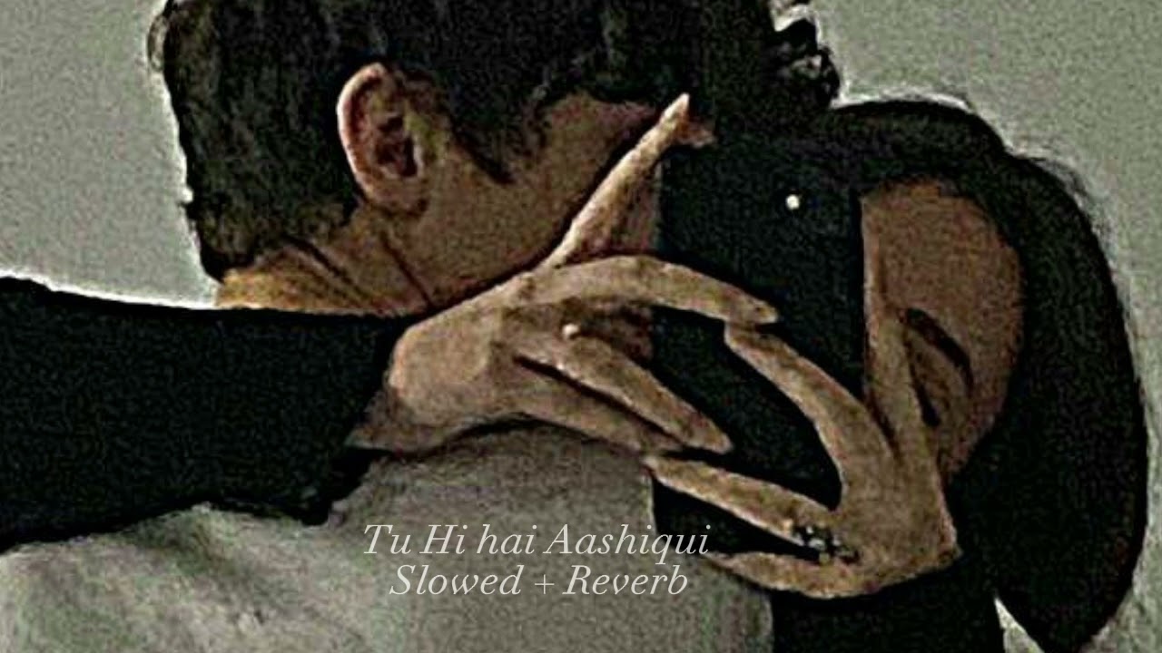 Tu Hi Hai Aashiqui (𝙨𝙡𝙤𝙬𝙚𝙙 𝙩𝙤 𝙥𝙚𝙧𝙛𝙚𝙘𝙩𝙞𝙤𝙣 + 𝙧𝙚𝙫𝙚𝙧𝙗)❣️@callme_rtk6286 #rever