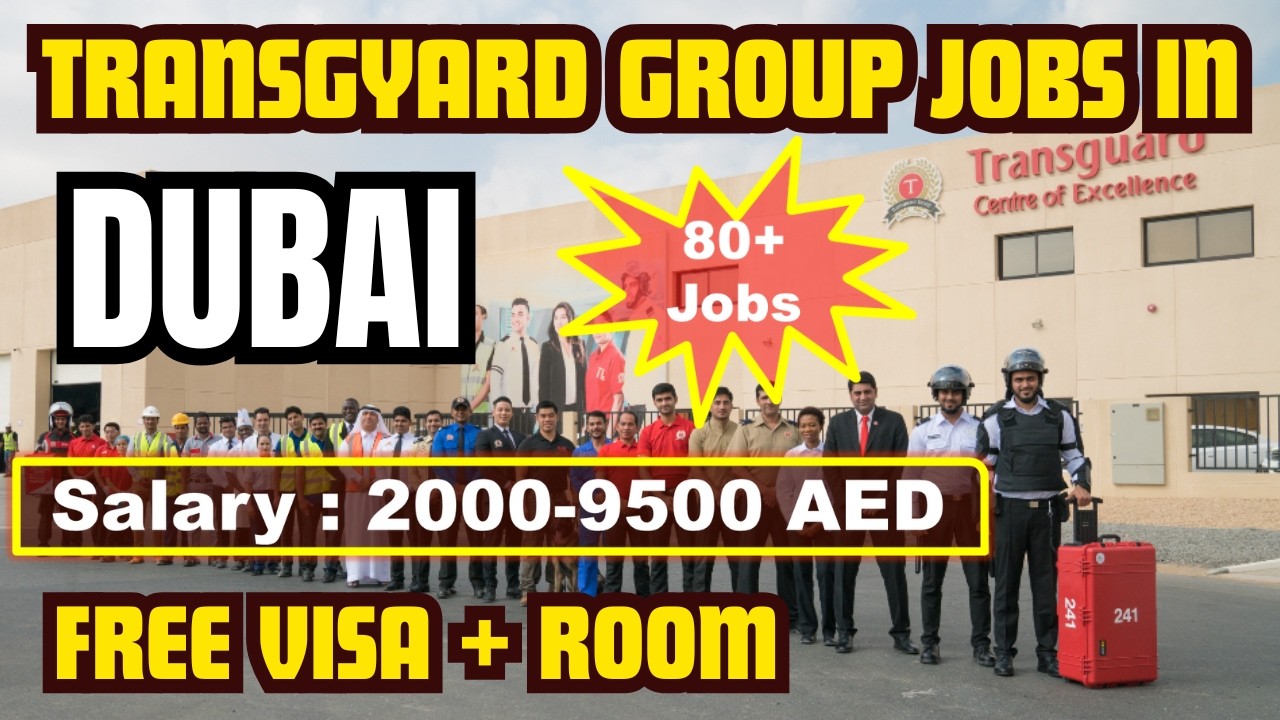 Transguard Group Jobs In Dubai With Free Visa + Room + Air Tickets 2026 | 80+ New Jobs In Dubai