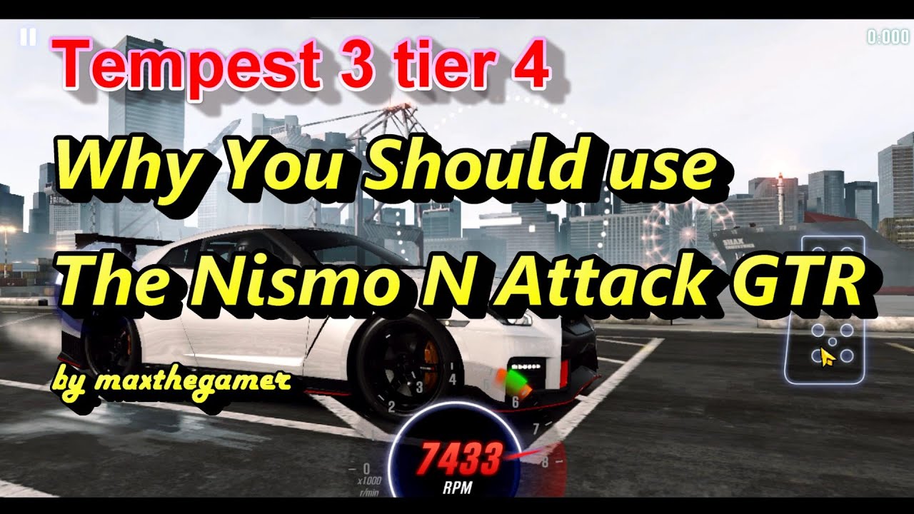 CSR 2 | CSR Racing 2, Tempest 3 Tier 4, Why you should use the Nismo N Attack GTR