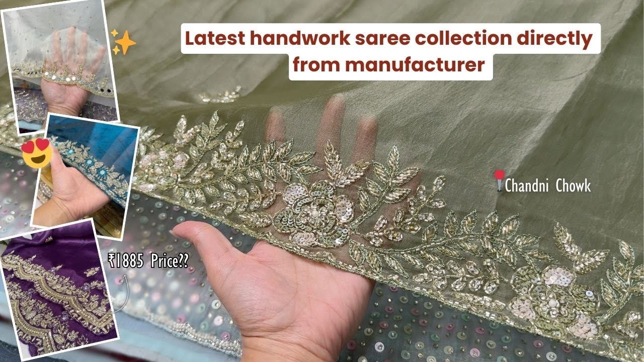 Latest handwork saree collection directly from manufacturer in Chandni Chowk