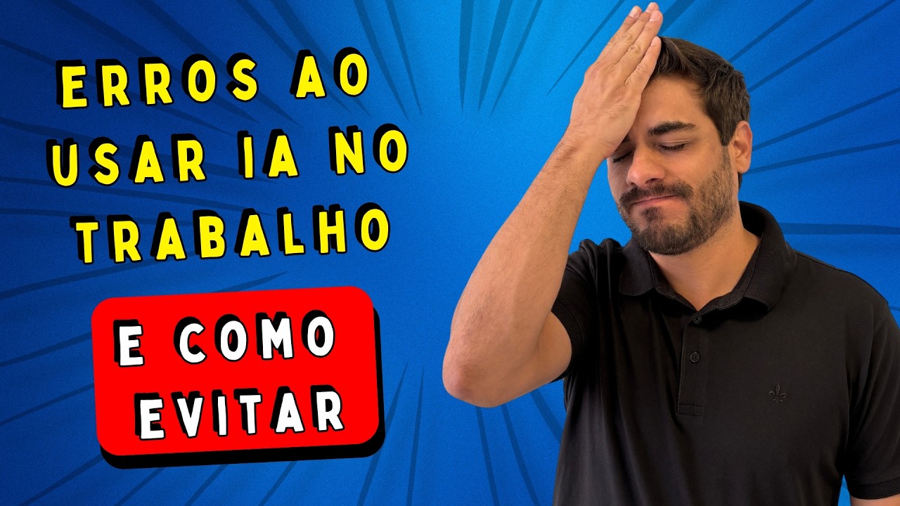 IA no trabalho: os 4 erros que prejudicam sua imagem